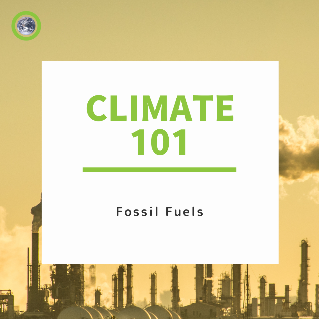 Climate 101 – Fossil Fuels