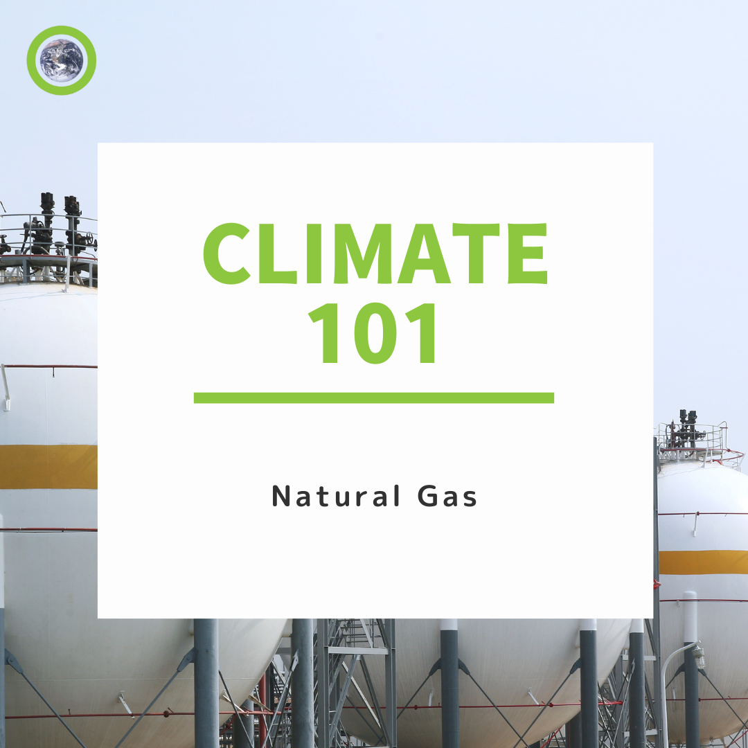 Climate 101 – Natural Gas